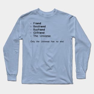 The Universe has no end Long Sleeve T-Shirt